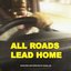 All Roads Lead Home