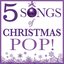 Five Songs Of Christmas - Pop