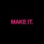 Make It - Single