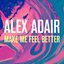 Make Me Feel Better - Single