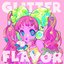 GLITTER FLAVOR