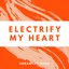 Electrify My Heart - Single