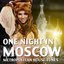 One Night in Moscow (Metropolitan House Tunes)