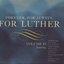 Forever, for Always, for Luther, Vol. 2