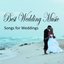 Best Wedding Music - Songs for Weddings