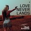 Love Never Lands