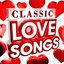 Classic Love Songs - The 30 Best Ever Love Songs of all time (Valentines)