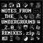 Notes_from_the_Underground_2.0_Remixes.zip