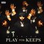 Play for Keeps
