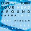 Love Will Turn Your Head Around (The Remixes)