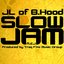 Slow Jam (feat. EJ)