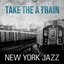 Take the A Train - New York Jazz