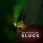 Slugs - Single