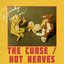 The Curse / Hot Nerves