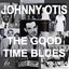 Johnny Otis and the Good Time Blues Volume 4