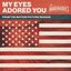 My Eyes Adored You