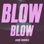 Blow Blow (SSWS Pt. 2) - Single