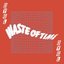 Waste of Time