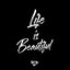 Life is Beautiful - Single