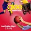 Last Friday Night (T.G.I.F.) (Glee Cast Version)