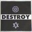 Destroy