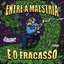 Entre a Maestria e o Fracasso