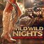 Wild Wild Nights [Explicit]