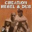 Creation - Rebel & Dub -, Vol. 2