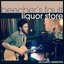 Liquor Store (Acoustic Sessions)