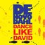 Dance Like David