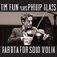 Tim Fain plays Philip Glass: Partita for Solo Violin
