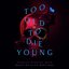 Too Old To Die Young (Original Series Soundtrack)