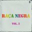 Raça Negra - Vol. 2