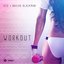 Workout (feat. Nailah Blackman)