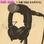 I Am the Capital - Single