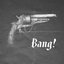 Bang! [Explicit]