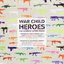 War Child Heroes