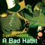 A Bad Habit