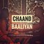 Chaand Baaliyan - Single