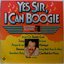 Yes sir, I can boogie