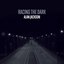 Racing The Dark - Single