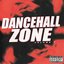 Dancehall Zone Vol. 1