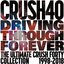 Driving Through Forever -The Ultimate Crush 40 Collection-
