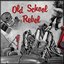 Old School Rebel