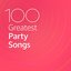 100 Greatest Party Songs