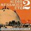 Audio Messages Etc Volume 2