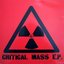 Critical Mass E.P.