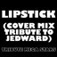 Lipstick (Cover Mix Tribute to Jedward)