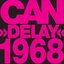 Delay 1968 (2006 - Remaster)