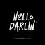 Hello Darlin